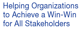 Helping Organizations to Achieve a Win-Win for Alll Stakeholders